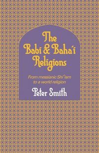 Produktbild: The Babi and Baha'i Religions