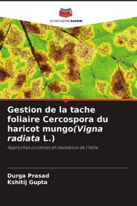 Produktbild: Gestion de la tache foliaire Cercospora du haricot mungo(Vigna radiata L.)