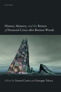 Produktbild: History, Memory, and the Return of Financial Crises After Bretton Woods