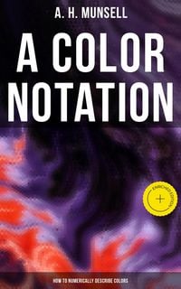 Produktbild: A Color Notation: How to Numerically Describe Colors