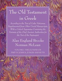 Produktbild: The Old Testament in Greek, Volume I The Octateuch, Part IV Joshua, Judges and Ruth