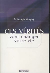 Produktbild: Ces v&eacute;rit&eacute;s vont changer votre vie