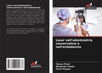 Produktbild: Laser nell'odontoiatria conservativa e nell'endodonzia
