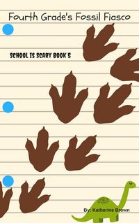 Produktbild: Fourth Grade's Fossil Fiasco (School is Scary, #5)