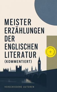 Produktbild: Meistererz&auml;hlungen der englischen Literatur (Kommentiert)