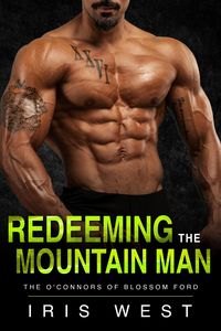 Produktbild: Redeeming The Mountain Man (De O'Connors van Blossom Ford, #2)