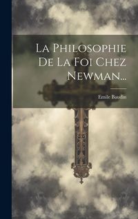 Produktbild: La Philosophie De La Foi Chez Newman...