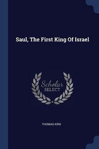 Produktbild: Saul, The First King Of Israel