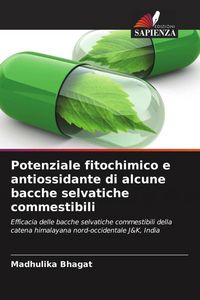 Produktbild: Potenziale fitochimico e antiossidante di alcune bacche selvatiche commestibili