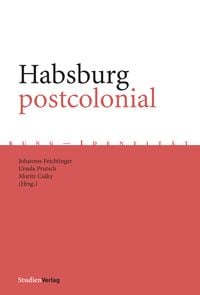 Bild vom Artikel Habsburg postcolonial vom Autor Johannes Feichtinger