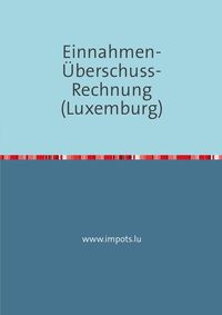 Produktbild: Einnahmen-&Uuml;berschuss-Rechnung (Luxemburg)