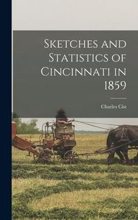 Produktbild: Sketches and Statistics of Cincinnati in 1859