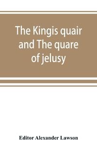 Produktbild: The kingis quair and The quare of jelusy
