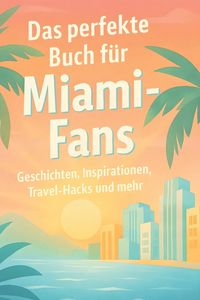 Produktbild: Das perfekte Buch f&uuml;r Miami-Fans