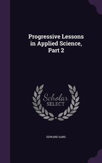 Produktbild: Progressive Lessons in Applied Science, Part 2