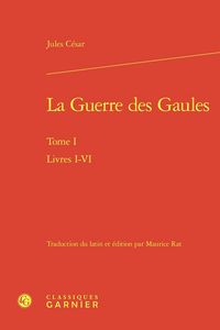 Produktbild: La Guerre des Gaules Tome 1 : Livres I-Vi