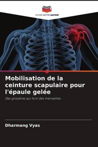 Produktbild: Mobilisation de la ceinture scapulaire pour l'&eacute;paule gel&eacute;e