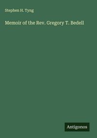 Produktbild: Memoir of the Rev. Gregory T. Bedell