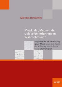 Produktbild: Musik als &bdquo;Medium der sich selbst erfahrenden Wahrnehmung&ldquo;