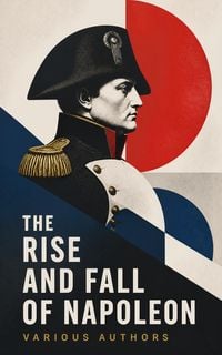 Produktbild: The Rise and Fall of Napoleon