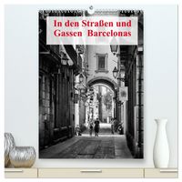 Produktbild: In den Stra&szlig;en und Gassen Barcelonas (hochwertiger Premium Wandkalender 2026 DIN A2 hoch), Kunstdruck in Hochglanz