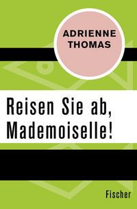 Produktbild: Reisen Sie ab, Mademoiselle!