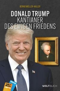 Produktbild: Donald Trump: Kantianer des ewigen Friedens