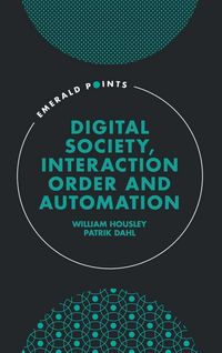 Produktbild: Digital Society, Interaction Order and Automation