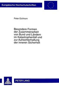 Produktbild: Besondere Formen der Zusammenarbeit von Bund und L&auml;ndern im Katastrophenfall und zur Aufrechterhaltung der inneren Sicherheit