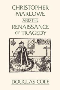 Produktbild: Christopher Marlowe and the Renaissance of Tragedy
