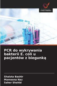 Produktbild: PCR do wykrywania bakterii E. coli u pacjent&oacute;w z biegunk&iquest;