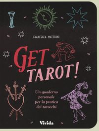Produktbild: Get tarot! Un quaderno personale per la pratica dei tarocchi
