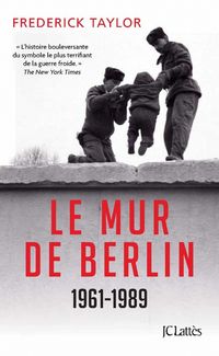 Produktbild: Le mur de Berlin : 13 ao&ucirc;t 1961-9 novembre 1989