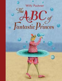 Bild vom Artikel ABC of Fantastic Princes vom Autor Willy Puchner