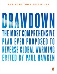 Bild vom Artikel Drawdown: The Most Comprehensive Plan Ever Proposed to Reverse Global Warming vom Autor Paul Hawken