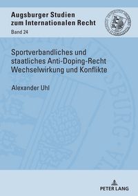 Produktbild: Sportverbandliches und staatliches Anti-Doping-Recht Wechselwirkung und Konflikte