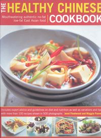 Produktbild: The Healthy Chinese Cookbook: Mouthwatering Authentic No-Fat Low-Fat East Asian Food
