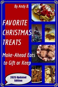 Produktbild: FAVORITE CHRISTMAS TREATS Make-Ahead Eats to Gift or Keep (Enjoy YOUR Life Faster, Easier, Cheaper, #7)