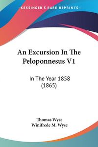 Produktbild: Wyse, T: Excursion In The Peloponnesus V1