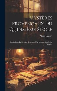 Produktbild: Myst&egrave;res Proven&ccedil;aux Du Quinzi&egrave;me Si&egrave;cle