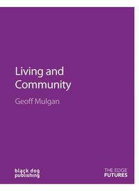 Produktbild: Mulgan, G: Living and Community