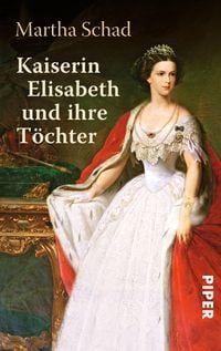 Produktbild: Kaiserin Elisabeth und ihre Töchter