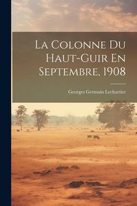 Produktbild: La Colonne Du Haut-Guir En Septembre, 1908