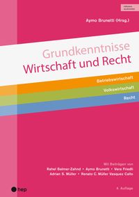 Grundkenntnisse Wirtschaft und Recht (Print inkl. eLehrmittel)