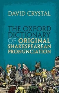 Produktbild: The Oxford Dictionary of Original Shakespearean Pronunciation