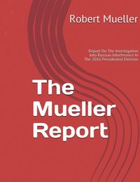 Produktbild: Mueller Report: On The Investigation Into Russian Interference In The 2016 Presidential Election