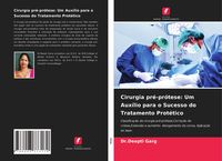 Produktbild: Cirurgia pr&eacute;-pr&oacute;tese: Um Aux&iacute;lio para o Sucesso do Tratamento Prot&eacute;tico