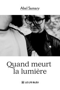 Produktbild: Quand meurt la lumi&egrave;re