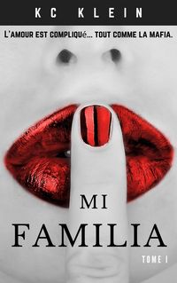 Produktbild: Mi Familia Tome 1 (Mari&eacute;e &agrave; la mafia, #1)