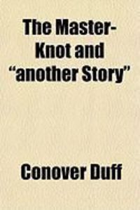 Produktbild: The Master-Knot and "Another Story"